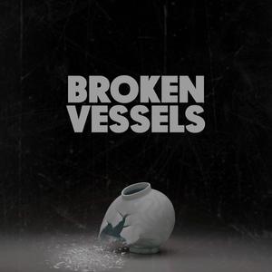 Broken Vessels