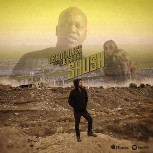 Shush (feat. Too $hort)