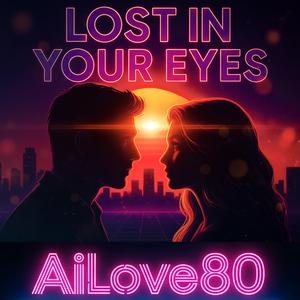 Lost in Your Eyes