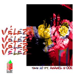 Vélez (feat. AZAZEL & 005)