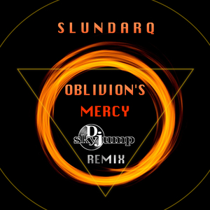 Oblivion's Mercy (DJ Skyjump Remix)