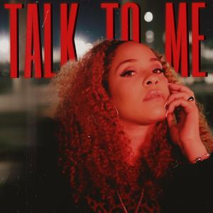 TALK TO ME