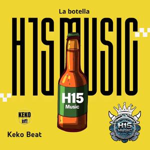 La botella (feat. Keko beat, RastaMan H15, Dexam H15 & Nfados H15) (Radio Edit)