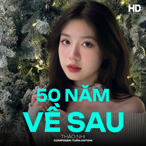 50 Năm Về Sau - Thảo Nhi (Pop Ballad)