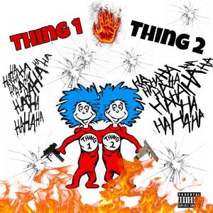 Thing 1 & Thing 2 (feat. Fatts)