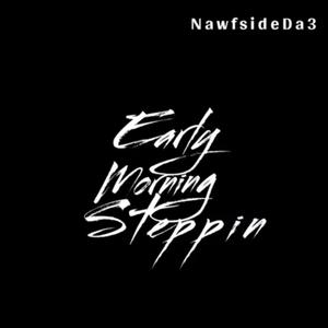 Early Morning Steppin