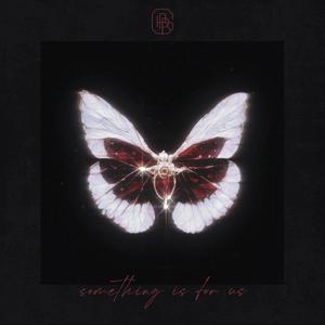 Something Is For Us.