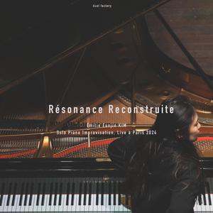 Résonance Reconstruite (Live from Paris, Impromptissimo)