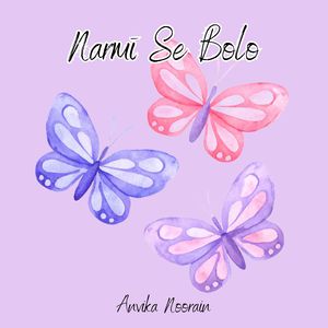 Narmī Se Bolo