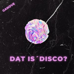 Dat Is´ Disco?