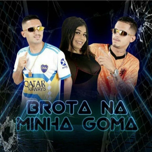 Brota na Minha Goma