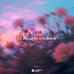Le pregunté a tu mama
