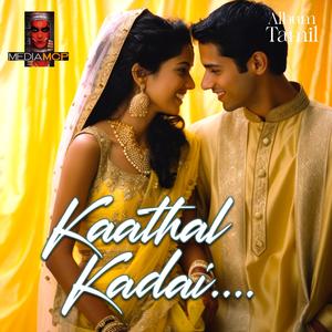 Kaathal kadai....(Tamil Album)