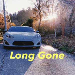 long gone