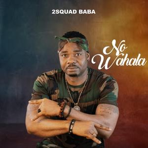 2SQUAD BABA No Wahala