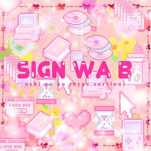 Sign Wa B ("From Oshi No Ko") (Hype Version)