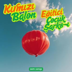 Kırmızı Balon Eğitici Çocuk Şarkısı