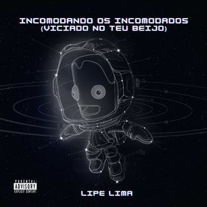 Incomodando os Incomodados (Viciado no Teu Beijo)