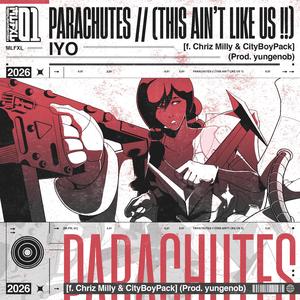 PARACHUTES // (THIS AIN'T LIKE US !!) (feat. Chriz Milly & CityBoyPack)