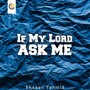 If My Lord Ask Me