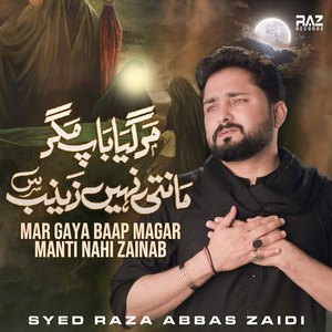 Mar Gaya Baap Magar Manti Nahi Zainab