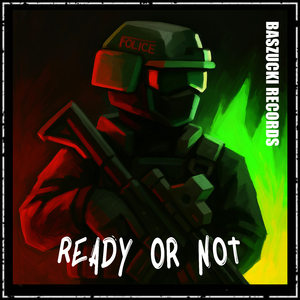 READY OR NOT