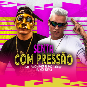 Senta Com Pressão