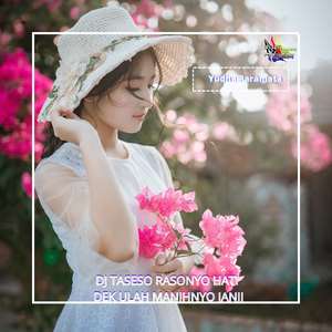 Dj Taseso Rasonyo Hati Dek Ulah Manihnyo Janji Inst