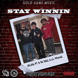 Stay Winnin (feat. B Da Real & Lil Frizzy)