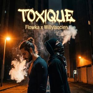 Toxique (feat. Willylancien)