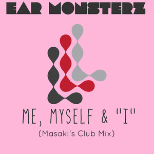 Me, Myself & "I" (Masaki's Club Mix)