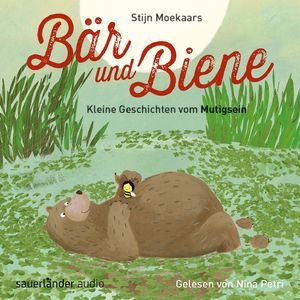 Bär und Biene: Kleine Geschichten vom Mutigsein, Kapitel 10