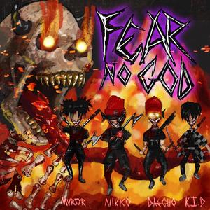 FEAR NO GOD! (feat. NIKKO, DAEGHO & K.I.D)