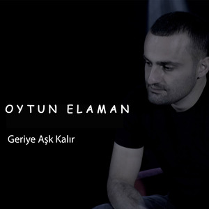 Geriye Aşk Kalır