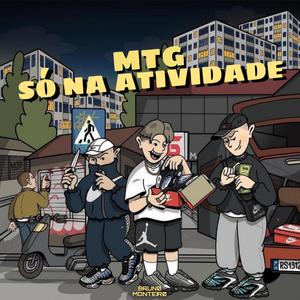 MEGA FUNK SÓ NA ATIVIDADE (feat. RODRIGO DO CN, MC SACI & MYRES)