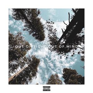 Out Of Sight, Out Of Mind (feat. Nxck, Andelyn Sperry & Thatcher Horrocks)