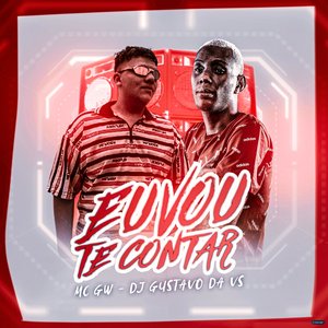 Eu Vou Te Contar (feat. Mc Gw)