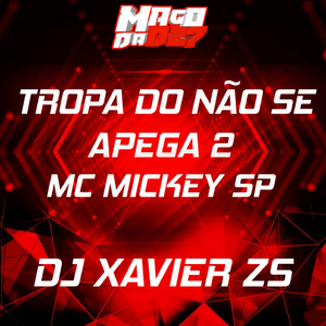 TROPA DO NÃO SE APEGA 2