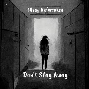 Don't Stay Away
