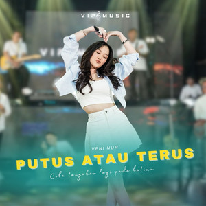 Putus Atau Terus