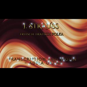 Strauss (Tritsch Tratsch Polka arranged for violins ensemble)