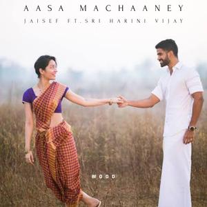 Aasa Machaaney (feat. Sri Harini Vijay)