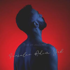 Sorsalar Adım Yok (Just an Audience Cover)