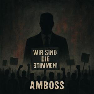 Wir sind die Stimmen!