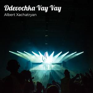 Ddevochka Vay Vay