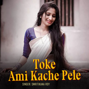 Toke Ami Kache Pele