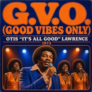 G.V.O. (Good Vibes Only)
