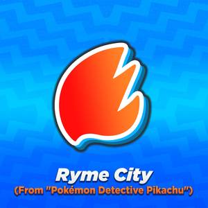 Ryme City (From "Pokémon Detective Pikachu") (Arrangement)