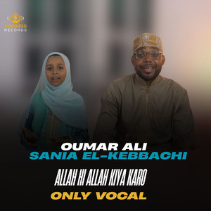 Allah Hi Allah Kiya Karo (Vocal Only)
