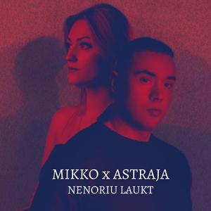 Nenoriu Laukt (feat. Astraja)